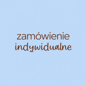 Zamówienie indywidualne dla p. Alicji P.